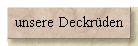 unsere Deckr�den