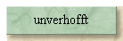 unverhofft